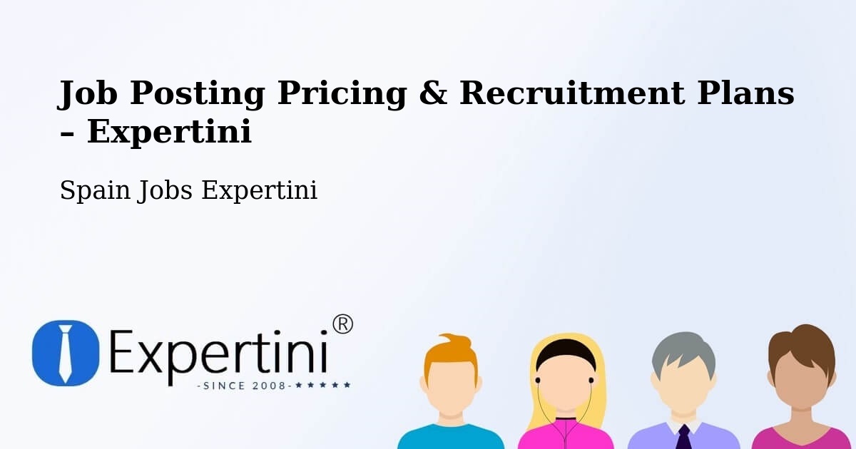 Job Posting Pricing & Recruitment Plans – Vallés - Vallés, Spain Jobs Expertini